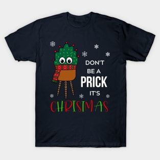 Don't Be A Prick It's Christmas - Christmas Cactus With Scarf T-Shirt